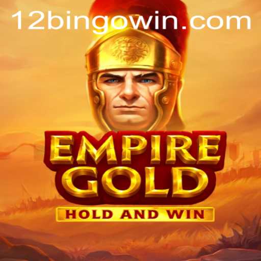 EmpireGold Meets 12Bingo: A New Era in Gaming